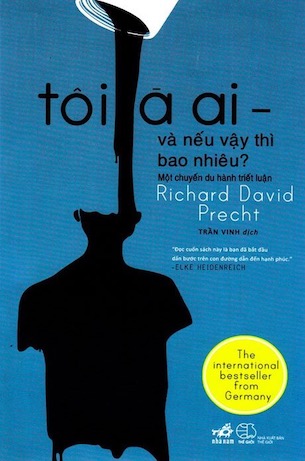 Tôi Là Ai - Và Nếu Vậy Thì Bao Nhiêu? - Richard David Prencht