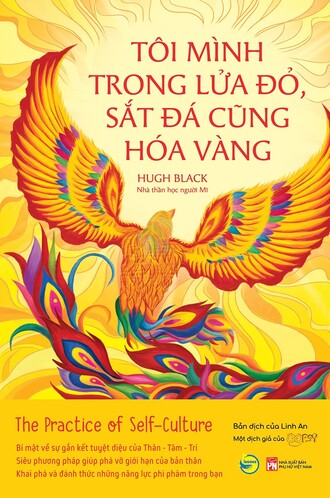 Tôi Mình Trong Lửa Đỏ, Sắt Đá Cũng Hóa Vàng (The Practice Of Self Culture) Hugh Black