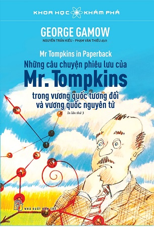 Combo 2 Cuốn Sách Khoa Học Khám Phá - Những Câu Chuyện Phiêu Lưu Của Mr.Tompkins + Giai Điệu Dây Và Bản Giao Hưởng Vũ Trụ - George Gamow, Brian Greene