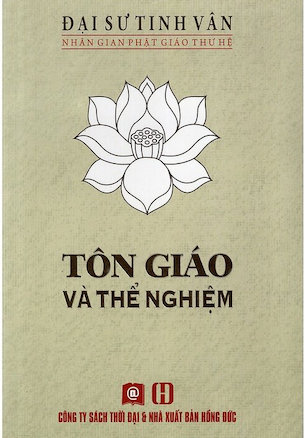 Tôn Giáo Và Thể Nghiệm - Đại Sư Tinh Vân