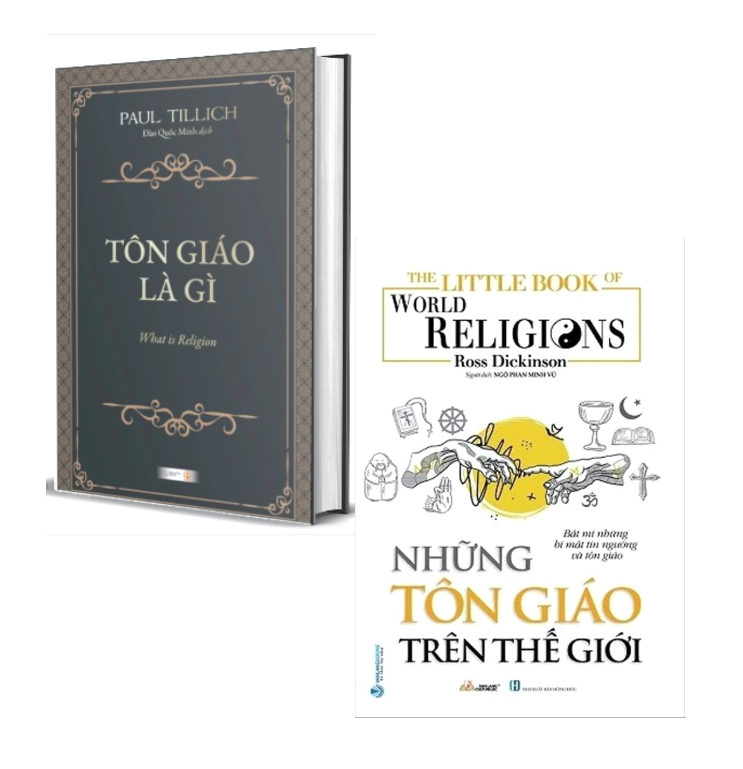 Combo (2 Cuốn Sách) Tôn Giáo Là Gì + Những Tôn Giáo Trên Thế Giới (Paul Tillich, Ross Dickinson)