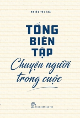 Tổng Biên Tập: Chuyện Người Trong Cuộc