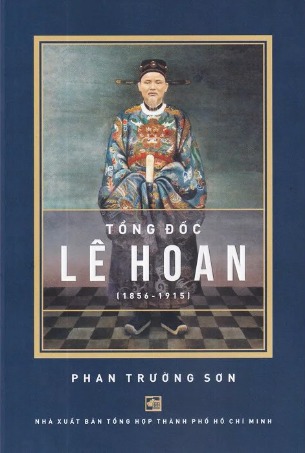 sách Tổng Đốc Lê Hoan (1856-1915) - Phan Trường Sơn