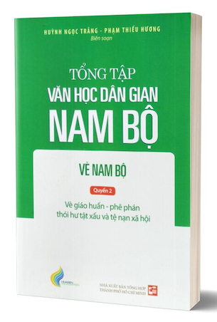 Tổng Tập Văn Học Dân Gian Nam Bộ - Tập 3: Vè Nam Bộ - Quyển 2