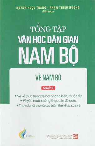 Combo 3 Cuốn Tổng Tập Văn Học Dân Gian Nam Bộ - Tập 3: Vè Nam Bộ