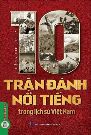 Sách 10 Trận Đánh Nổi Tiếng Trong Lịch Sử Việt Nam - Đặng Việt Thủy