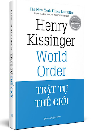 Trật Tự Thế Giới (Bìa Cứng) - Henry Kissinger