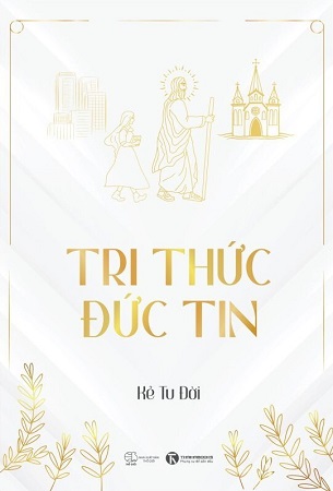 Combo 2 Cuốn Sách Tri Thức Đức Tin + Tu Thành - Thành Tu - Kẻ Tu Đời