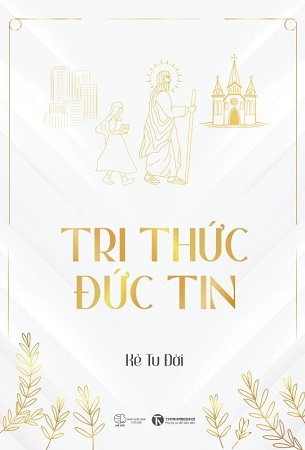 Sách Tri Thức Đức Tin - Kẻ Tu Đời
