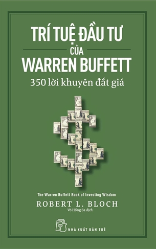 Trí Tuệ Đầu Tư Của Warren Buffett: 350 lời khuyên đắt giá