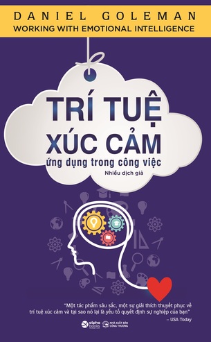 Trí Tuệ Xúc Cảm Ứng Dụng Trong Công Việc (Tái Bản 2021)