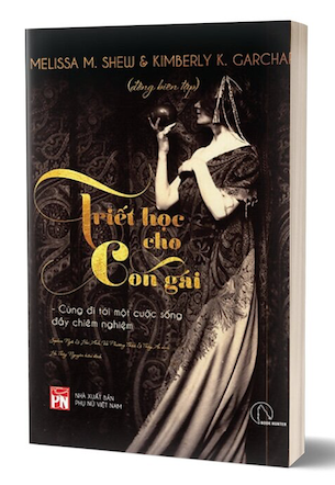 Triết Học Cho Con Gái - Melissa Shew, Kimberly Garchar