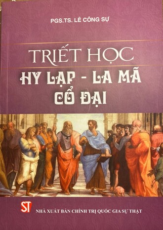 Triết Học Hi Lạp - La Mã Cổ Đại PGS.TS. Lê Công Sự