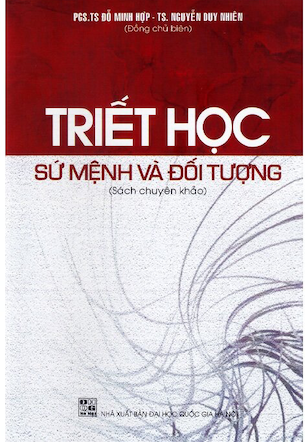 Triết Học Sứ Mệnh Và Đối Tượng - PGS. TS. Đỗ Minh Hợp, TS. Nguyễn Duy Nhiên