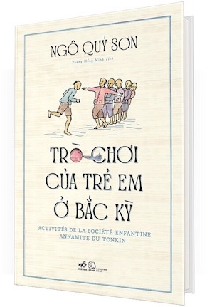 Trò Chơi Của Trẻ Em Ở Bắc Kỳ (Bìa Cứng) - Ngô Quý Sơn