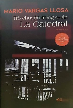 Trò Chuyện Trong Quán La Catedral - Bìa Cứng - Mario Vargas Llosa