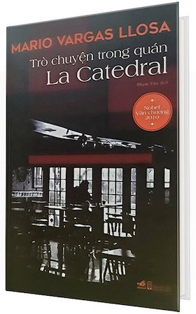 Trò Chuyện Trong Quán La Catedral - Bìa Cứng - Mario Vargas Llosa