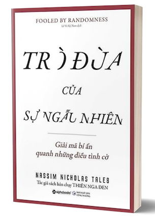 Trò Đùa Của Sự Ngẫu Nhiên - Nassim Nicholas Taleb