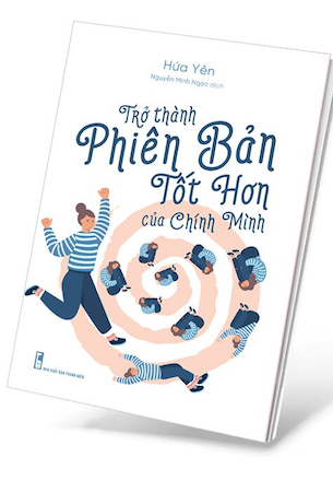 Trở Thành Phiên Bản Tốt Hơn Chính Mình - Hứa Yên