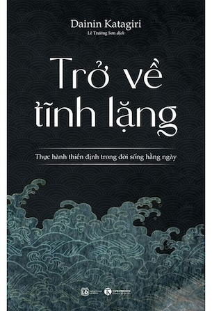 Trở Về Tĩnh Lặng - Dainin Katagiri