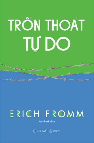 Trốn Thoát Tự Do - Erich Fromm