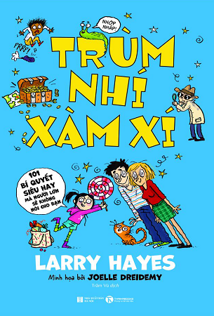 Sách Trùm Nhí Xàm Xí - Larry Hayes, Joelle Dreidemy