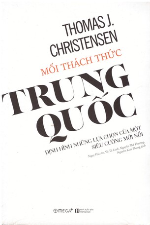 Mối Thách Thức Trung Quốc: Định Hình Những Lựa Chọn Của Một Siêu Cường Mới Nổi - Thomas J. Christensen