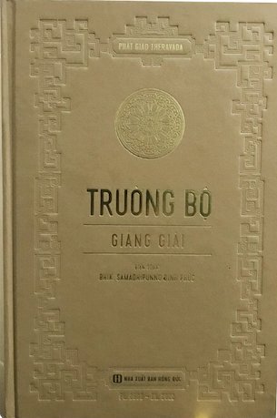 Trường Bộ Giảng Giải (Bìa Cứng) - Bhik Samādhipuñño Định Phúc