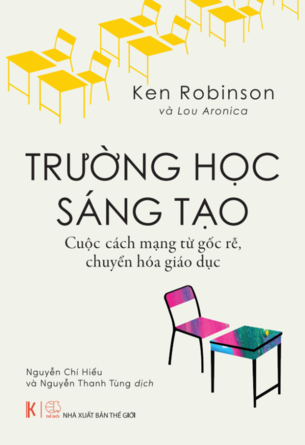 Trường Học Sáng Tạo, Làm Thế Nào Để Thay Đổi Trường Học, Bài Học Giáo Dục Từ Nước Mỹ, Những Mục Tiêu Của Giáo Dục