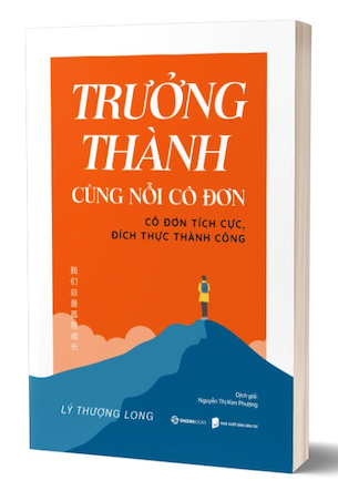 Trưởng Thành Cùng Nỗi Cô Đơn - Lý Thượng Long