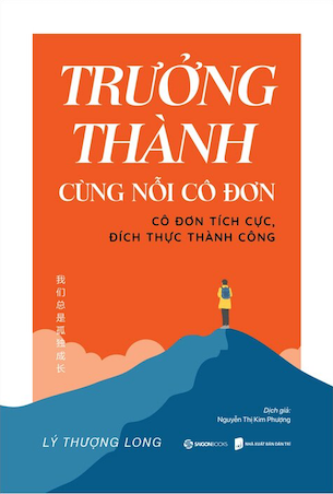 Trưởng Thành Cùng Nỗi Cô Đơn - Lý Thượng Long