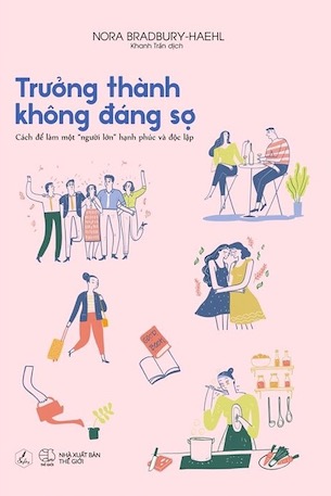 Trưởng Thành Không Đáng Sợ - Nora Bradbury Haehl