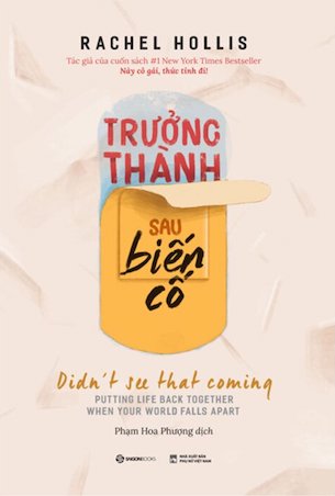 Trưởng Thành Sau Biến Cố - Rachel Hollis