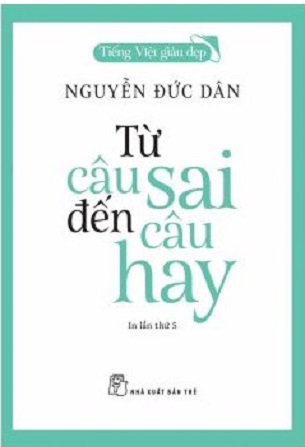 Từ Câu Sai Đến Câu Hay - Nguyễn Đức Dân