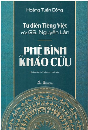 Từ Điển Tiếng Việt Của GS. Nguyễn Lân – Phê Bình Và Khảo Cứu