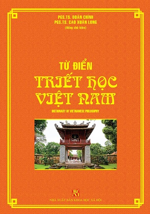Từ điển triết học Việt Nam (Dictionary of Vietnamese philosophy) - PGS.TS. Doãn Chính (Chủ biên)