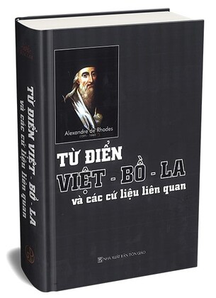 Từ điển Việt – Bồ – La và các cứ liệu liên quan - Alexandre de Rhodes