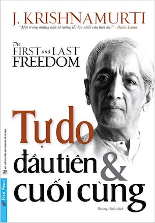 Tự Do Đầu Tiên Và Cuối Cùng - J. Krishnamurti