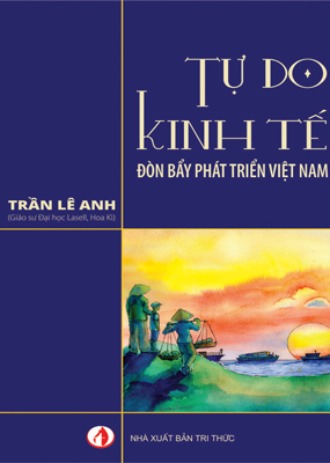 TỰ DO KINH TẾ ĐÒN BẨY PHÁT TRIỂN VIỆT NAM