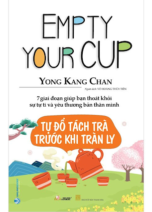 Tự Đổ Tách Trà Trước Khi Tràn Ly - Yong Kang Chan