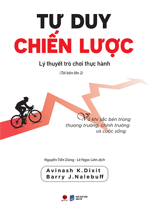 TƯ DUY CHIẾN LƯỢC: LÝ THUYẾT TRÒ CHƠI THỰC HÀNH - Avinash K. Dixit và Barry J. Nalebuff