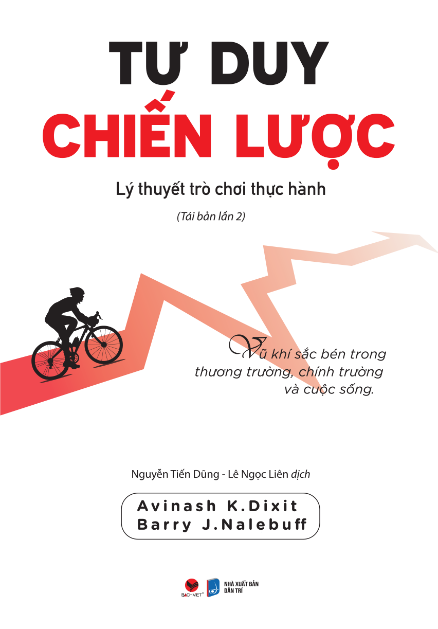 TƯ DUY CHIẾN LƯỢC: LÝ THUYẾT TRÒ CHƠI THỰC HÀNH Avinash K. Dixit và Barry J. Nalebuff