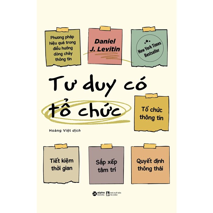 Tư Duy Có Tổ Chức - Phương Pháp Hiệu Quả Trong Điều Hướng Dòng Chảy Thông Tin (Daniel Joseph Levitin)