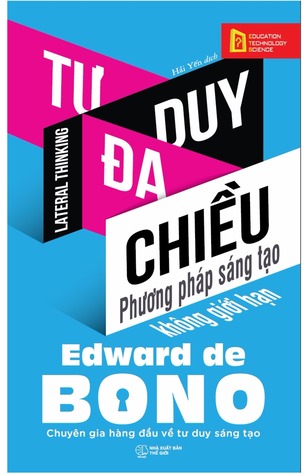 dward de Bono: Tư Duy Hậu Socrates; Tư Duy Đa Chiều; Bí Mật Một Tâm Hồn Cuốn Hút