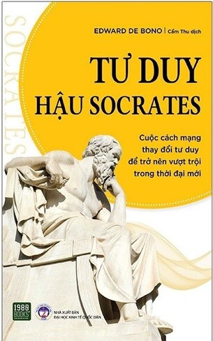 dward de Bono: Tư Duy Hậu Socrates; Tư Duy Đa Chiều; Bí Mật Một Tâm Hồn Cuốn Hút