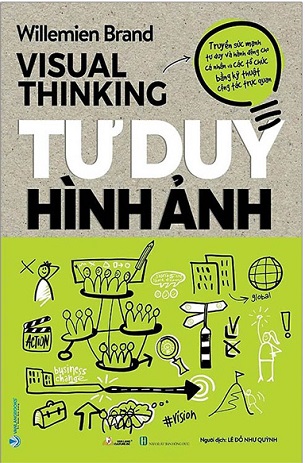 Sách Tư Duy Hình Ảnh - Visual Thinking - Willemien Brand