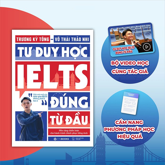 Tư Duy Học IELTS Đúng Từ Đầu - Chìa khóa để chinh phục band điểm cao ngay từ những bước khởi đầu ( Trương Kỳ Tông, Võ Thái Thảo Nhi)