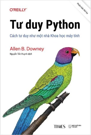 Tư Duy Python - Cách Tư Duy Như Một Nhà Khoa Học Máy Tính - Allen B. Downey