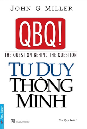 Sách QBQ! Tư Duy Thông Minh - John G. Miller