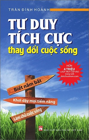 Sách Tư Duy Tích Cực Thay Đổi Cuộc Sống (Tái Bản 2023) - Trần Đình Hoành